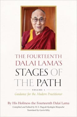 The Fourteenth Dalai Lama's Stages of the Path, Volume 1 - Guidance for the Modern Practitioner