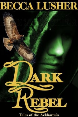 Dark Rebel - Historical Aekhartain (Tales of the Aekhartain), #2