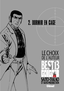 Golgo 13 - Le choix de l'auteur - Dormir en cage - Golgo 13 - Le choix de l'auteur - Dormir en cage