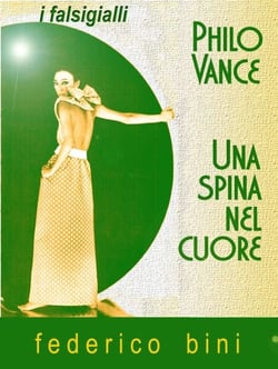 Philo Vance - Una spina nel cuore - I falsigialli - racconti, #6