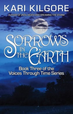 Sorrows in the Earth - Voices Through Time, #3