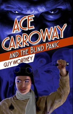 Ace Carroway and the Blind Panic - The Adventures of Ace Carroway, #8