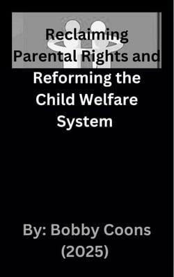 Reclaiming Parental Rights and Reforming the Child Welfare System