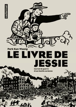 Le Livre de Jessie. Journal de guerre d’une famille coréenne