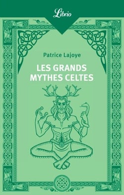 Les Grands Mythes celtes