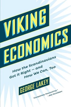 Viking Economics - How the Scandinavians Got It Right-and How We Can, Too