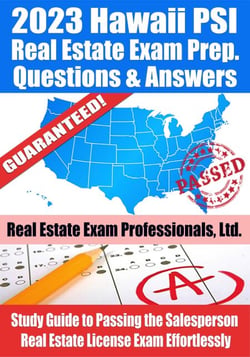 2023 Hawaii PSI Real Estate Exam Prep Questions &amp; Answers: Study Guide to Passing the Salesperson Real Estate License Exam Effortlessly