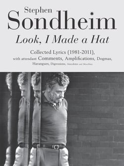 Look, I Made a Hat - Collected Lyrics (1981-2011) with attendant Comments, Amplifications, Dogmas, Harangues, Digressions, Anecdotes and Miscellany