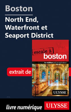 Boston - North End, Waterfront et Seaport District