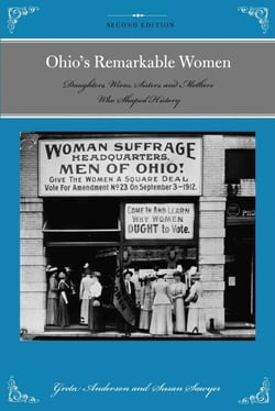 Ohio's Remarkable Women - Daughters, Wives, Sisters, and Mothers Who Shaped History