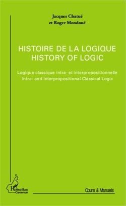 Histoire de la logique / History of logic - Logique classique intra- et interpropositionnelle / Intra- and Interpropositional Classical Logic - (Version française et version anglaise)