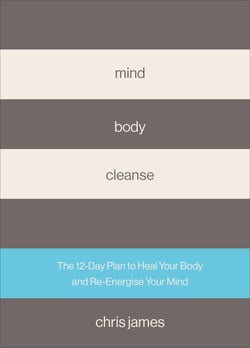 Mind Body Cleanse - The 12 Day Plan to Heal Your Body and Re-Energise Your Mind