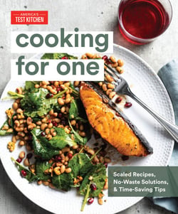 Cooking for One - Scaled Recipes, No-Waste Solutions, and Time-Saving Tips