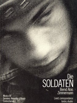 Die Soldaten de Bernd Alois Zimmermann - Revue Contrechamps / numéro spécial