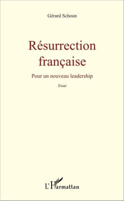 Résurrection française - Pour un nouveau leadership