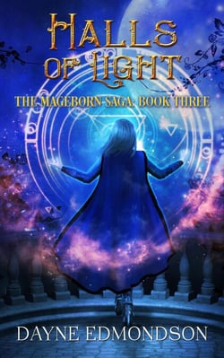 Halls of Light - The Mageborn Saga, #3