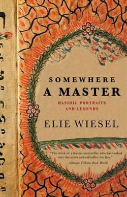Somewhere a Master - Hasidic Portraits and Legends