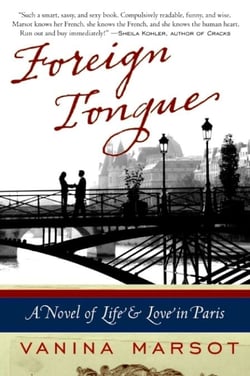 Foreign Tongue - A Novel of Life and Love in Paris