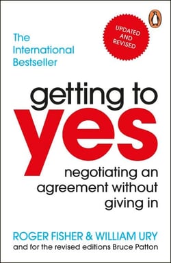 Getting to Yes - Negotiating an agreement without giving in