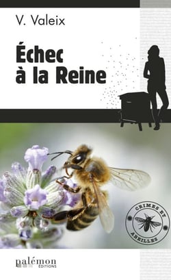Échec à la Reine - Les enquêtes de l'apicultrice - Tome 1