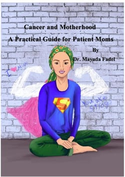 Cancer and Motherhood  A Practical Guide for Patient Moms