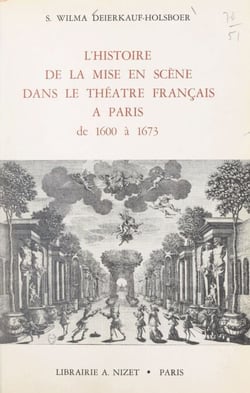 L'histoire de la mise en scène dans le théâtre français à Paris de 1600 à 1673