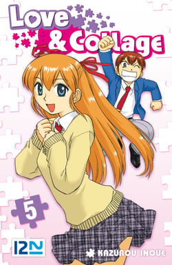 Love &amp; Collage - tome 05