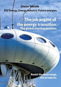 The job engine of the energy transition. The global starting position. - Resist the siren songs, the prospects.