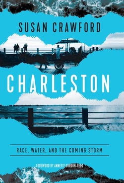 Charleston - Race, Water, and the Coming Storm