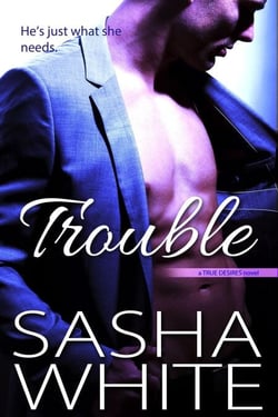 Trouble - True Desires, #3