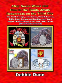 After Seven Wows and time in the Tomb, Jesus Resurrects on the Third Day - Bible Books for His Glory, #7