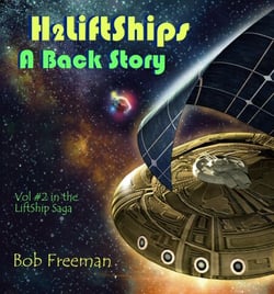 H2LiftShips - A Back Story - H2LiftShips - Beyond Luna, #2