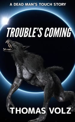 Trouble's Coming - Dead Man