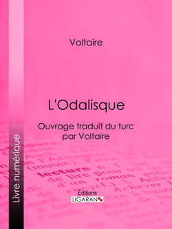 L'Odalisque - Ouvrage traduit du turc par Voltaire