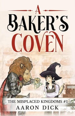 A Baker's Coven - The Misplaced Kingdoms, #1