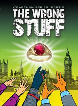 The Wrong Stuff - K'Barthan Series