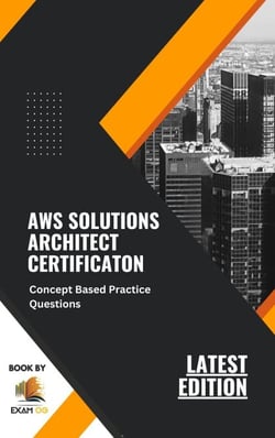 Concept Based Practice Questions for AWS Solutions Architect Certification Latest Edition 2026