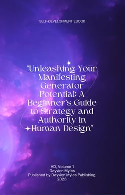 "Unleashing Your Manifesting Generator Potential: A Beginner's Guide to Strategy and Authority in Human Design" - HD, #1