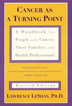 Cancer As a Turning Point - A Handbook for People with Cancer, Their Families, and Health Professionals - Revised Edition