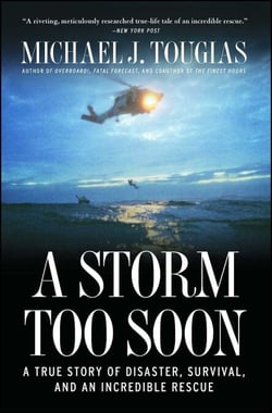 A Storm Too Soon - A True Story of Disaster, Survival and an Incredib
