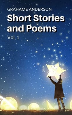 Short Stories and Poems - Short Stories and Poems, #1