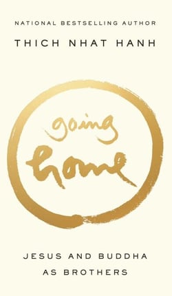Going Home - Jesus and Buddha as Brothers