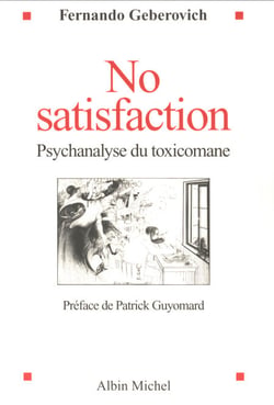 No Satisfaction - Psychanalyse du toxicomane