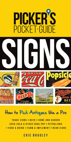 Picker's Pocket Guide - Signs - How to Pick Antiques Like a Pro