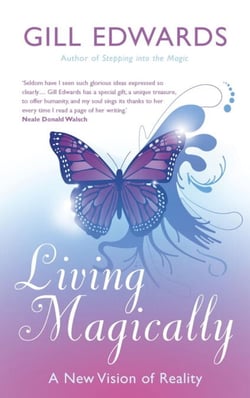 Living Magically - A new vision of reality