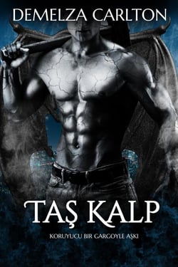 Taş Kalp: Koruyucu Bir Gargoyle Aşkı - Taş Kalp, #0