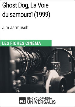 Ghost Dog, La Voie du samouraï de Jim Jarmusch - Les Fiches Cinéma d'Universalis