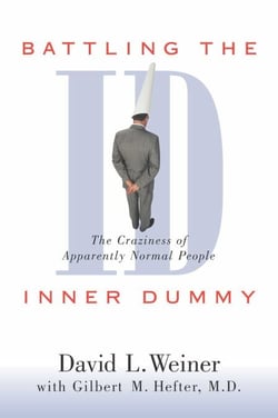 Battling the Inner Dummy - The Craziness of Apparently Normal People