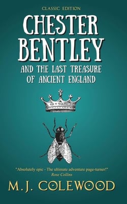Chester Bentley and The Last Treasure of Ancient England - Classic Edition - The Chester Bentley Mysteries - Classic Edition, #2