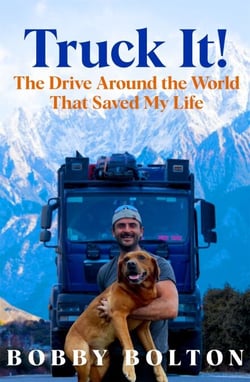 Truck It! - The Sunday Times bestseller and uplifting memoir of one man, his dog, and an epic love story
